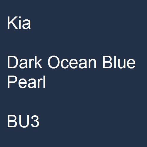 Kia, Dark Ocean Blue Pearl, BU3.